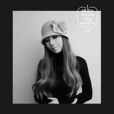Across the Universe - EP - Akiko