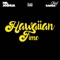Hawaiian Time (feat. Mr. Jo$hua & Chief Ragga) - I.A. lyrics