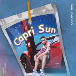 Capri Sun - Single by Mr Choco album reviews, ratings, credits