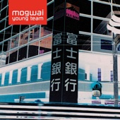 Mogwai - Yes! I Am a Long Way from Home