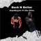Back N Better (feat. Cbe Chino) - DopeBoyy4x lyrics