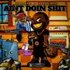Aint Doin Shit (feat. Tank Da Stonner) - Single album lyrics, reviews, download