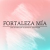 Fortaleza Mía