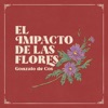 El Impacto de las Flores - Single
