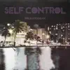 Stream & download Self Control - Single