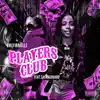 Player's Club (feat. Sasha Go Hard) - Single album lyrics, reviews, download