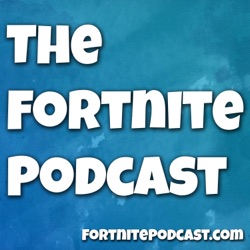 Fortnite Podcast