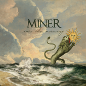 Into the Morning (Bonus Track Edition) - Miner