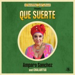 Amparo Sánchez & Chalart58 - Que Suerte