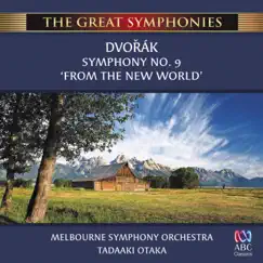 Dvořák: Symphony No. 9 'From the New World' by The Melbourne Symphony Orchestra & Tadaaki Otaka album reviews, ratings, credits
