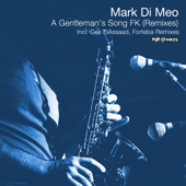 A Gentleman’s Song FK (Cee ElAssaad Remix) - Mark Di Meo