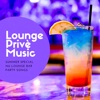Lounge Privè Music - Summer Special Nu Lounge Bar Party Songs