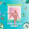 Weakness (Twin Palms Remix) - Single [feat. Captain Planet & Raphael Futura] - Single album lyrics, reviews, download