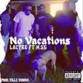 No Vacations (feat. M.S.G) artwork