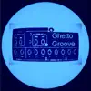 Ghetto Groove - Single album lyrics, reviews, download
