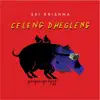 Celeng Dhegleng album lyrics, reviews, download