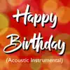 Stream & download Happy Birthday (Acoustic Instrumental)