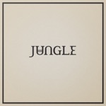 Jungle - All Of The Time