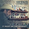 It Might Be the Whiskey - EP