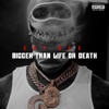 Bigger Than Life Or Death - Single