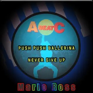 descargar álbum Mario Ross - Push Push Ballerina Never Give Up