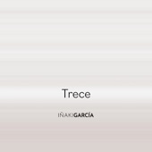 Iñaki García - Trece