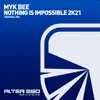 Stream & download Nothing Is Impossible 2K21 - Single