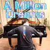 A Million Dreams (Piano Version) - Single album lyrics, reviews, download
