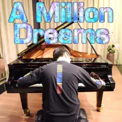 A Million Dreams (Piano Version) - Single by Ray Mak album reviews, ratings, credits