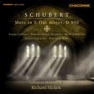 Schubert: Mass in E-Flat Major, D. 950 by Richard Hickox, Collegium Musicum 90, Susan Gritton, Pamela Helen Stephen, Mark Padmore, James Gilchrist & Matthew Rose album reviews, ratings, credits