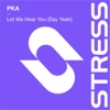 Let Me Hear You (Say Yeah) - Single