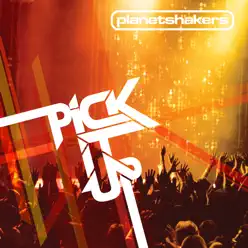 Pick It Up - Planetshakers