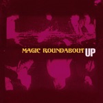Magic Roundabout - Sneaky Feelin
