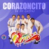 Corazoncito Ya No Sufras - Single