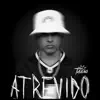 Atrevido (feat. Tatool, Taiu & Oniria) - Single album lyrics, reviews, download