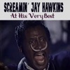 Screamin' Jay Hawkins At His Very Best