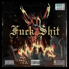 F**k Shit - Single by Nvtvs album reviews, ratings, credits