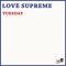 Love Supreme - Your mind is free