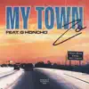 My Town - Single (feat. G Honcho) - Single album lyrics, reviews, download