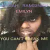 You Can't Break Me (feat. Emilyn) - Single album lyrics, reviews, download