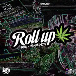 Roll Up - Single by Keelo & OsoKing Mezzy album reviews, ratings, credits