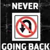 Never Going Back (feat. 3 Da Soul Trappa, V Squad & Jessica Williams) - Single
