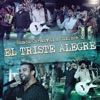 El Triste Alegre (En Vivo) - Single