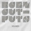Outputs, Vol. 9