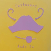 Andy Yu - Castaways (Indie Pop)