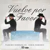 Vuelve Por Favor (feat. Lenin Ramírez) - Single album lyrics, reviews, download