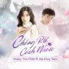 Chẳng Rời Cách Nhau (feat. Bùi Công Nam) - Single album lyrics, reviews, download