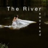 The River (Reworked)