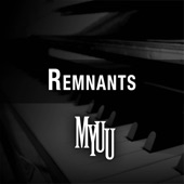 Myuu - Remnants