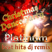 Christmas Dance Party Best Hits DJ Remix Platinum - DJ's At Work